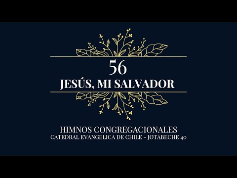 Coros Unidos - Jesús, mi salvador - Himno 56