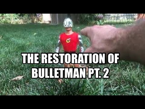 THE RESTORATION OF BULLETMAN PT. 2 (GI JOE)