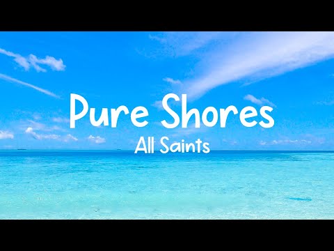 All Saints - Pure Shores [LYRICS]