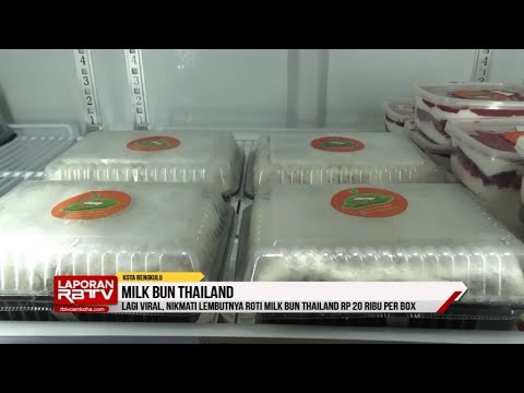 Lagi Viral, Lembutnya Milk Bun Thailand hanya Rp 20 Ribu