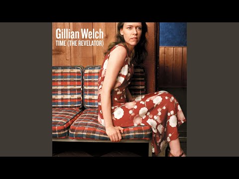 April the 14th, Part 1 - Gillian Welch