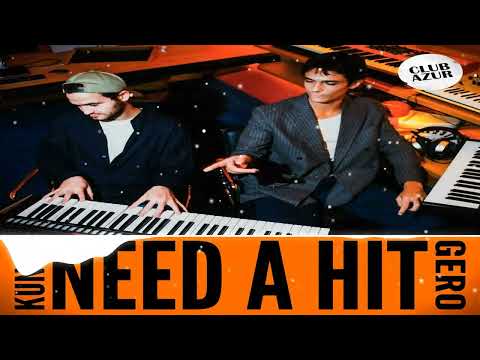 Kungs feat. Gero - Need A Hit