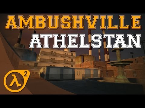 Ambushville Playthrough (Half-Life 2 Mod) - Entry #1 - Athelstan