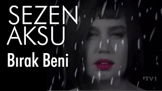 Kadr z teledysku Birak Beni tekst piosenki Sezen Aksu
