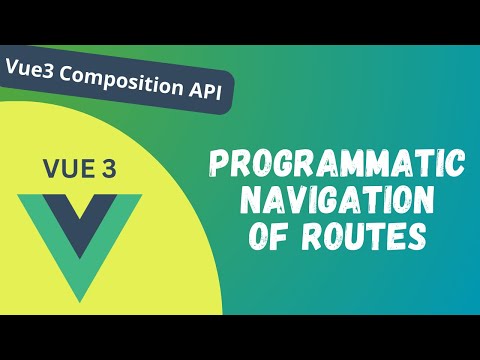 59. Programmatic Navigation of the routes in Vue Router Composition API - Vue 3