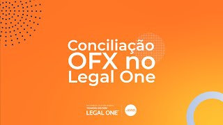 Conciliação de arquivo OFX no Legal One