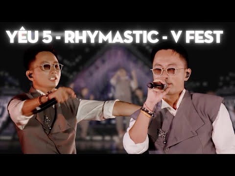 Yêu 5 - RHYMASTIC | V FEST - Thanh Xuân Rực Rỡ