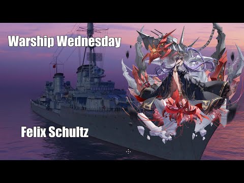 [Azur Lane] Warship Wednesday: KMS Felix Schultz