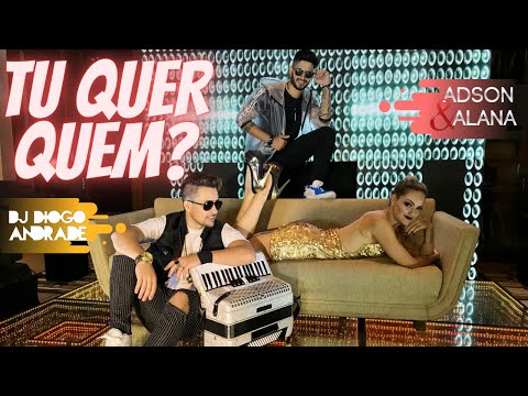 Tu Quer Quem - Adson & Alana ( Clipe Oficial ) ft. Dj Diogo Andrade
