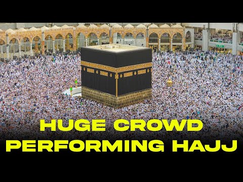 3+ Million | Huge Crowd Performing Hajj | Millions Head to Mecca for Huge Hajj in Saudi Heat