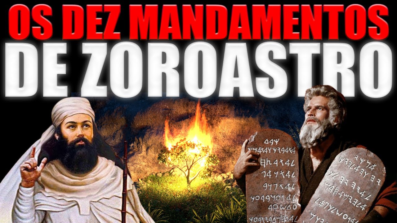 OS DEZ MANDAMENTOS REVELADOS A ZOROASTRO