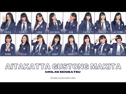 【MNL48】Aitakatta - Gustong Makita ✦ Color Coded Lyrics (FIL / ENG)