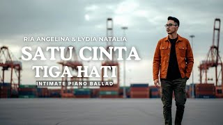 Download lagu Satu Cinta Tiga Hati - Ria Angelina & Lydia Natalia (Cover) Intimate Piano Ballad Version mp3