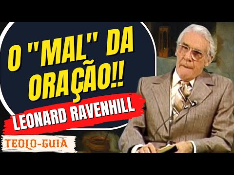 Leonard Ravenhill (1907-1994) The "evil" of PRAYER!