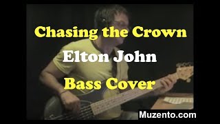 Chasing the Crown - Elton John - Bass Cover