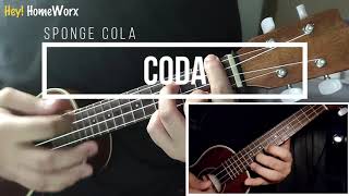Coda | (c) Sponge Cola | Ukalele Cover