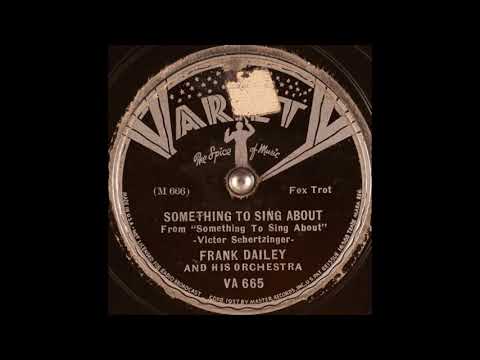 Frank Dailey & his orchestra - Something to Sing About (1937)