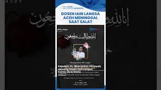 Dosen IAIN Langsa Aceh Meninggal saat Salat Asar di Masjid, Sempat Ikuti Ujian PPPK