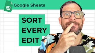 Sort Sheet By Column A, Every Edit