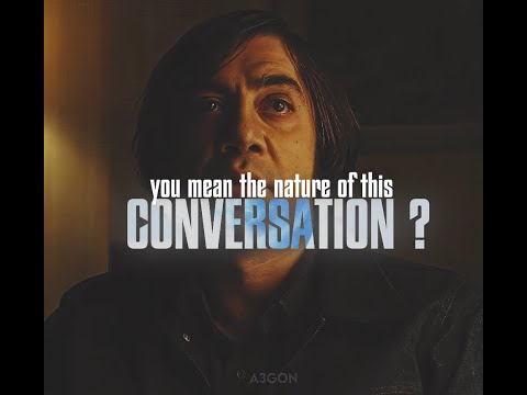 "Do You Have Any Idea How Crazy You Are ?" - No Country For Old Men | A good man with a broken heart