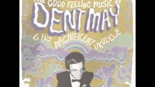 You Can't Force a Dance Party - Dent May & His Magnificent Ukulele
