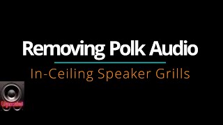 Removing In Ceiling Speaker Grills