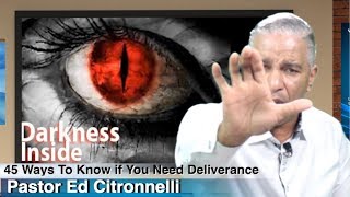 45 Ways to know if You need Deliverance / Ed Citronnelli