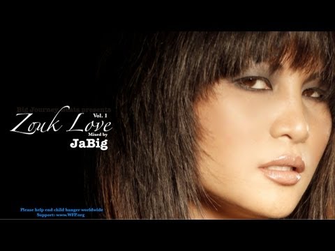 Zouk Love Mix by JaBig (Hits & Songs Playlist for Kizomba & Kompa Music Dance)