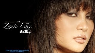 Zouk Love Mix by JaBig (Hits & Songs Playlist for Kizomba & Kompa Music Dance)