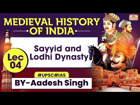 Medieval History of INDIA Series | Sayyid and Lodhi Dynasty LEC 4 | UPSC | GS History by Aadesh