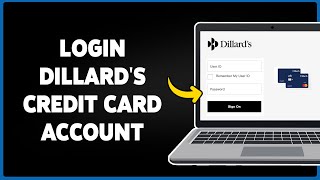 How To Login Dillard's Credit Card Account Online 2024 | Sign In & Access Your Dillard’s Card