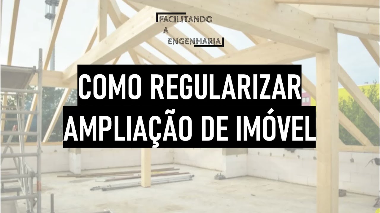 Como regularizar ampliação de imóvel - Regularização de Imóveis