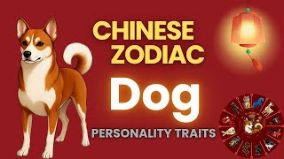 DOG CHINESE ZODIAC : PERSONALITY TRAITS