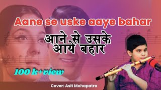 Aane Se Uske Aye Bahar - Asit Mohapatra | Flute cover | Mohammed Rafi SCALE D ( ga as sa)