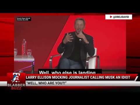 Watch: Larry Ellison Mocking Journalist Calling Musk An Idiot