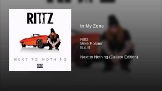Rittz In My Zone (feat. Mike Posner &amp; B.o.B)