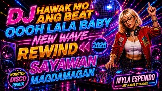 Download lagu DJ HAWAK MO ANG BEAT🔥 NEW WAVE REWIND 2026 💥 SAYAWAN MAGDAMAGAN NONST﻿OP REMIX  mp3