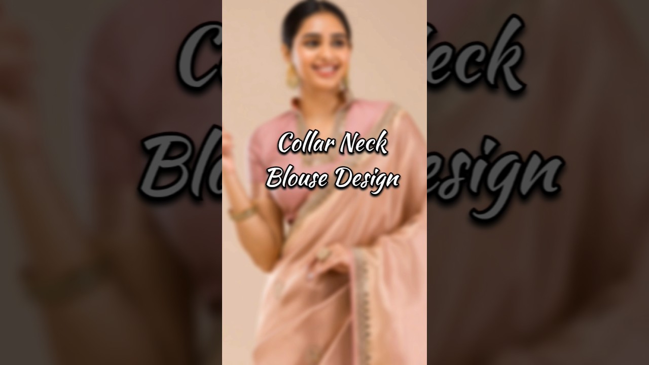 Collar Neck Blouse Design for Saree | Graceful & Elegant Styles #saree #blouse #collarneck
