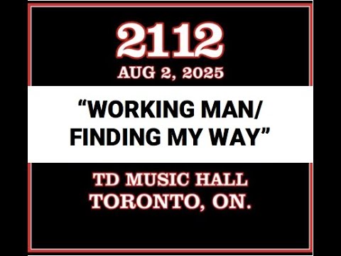 2112 "WORKING MAN:FINDING MY WAY" LIVE AT RUSHFEST CANADA
