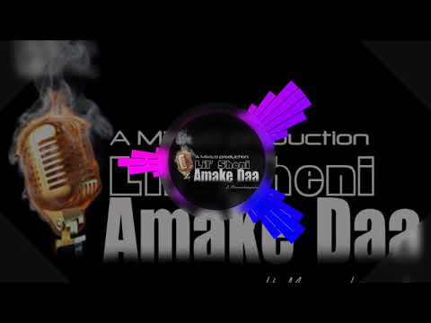 Amake Daa -Lil Sheni ft Mwanachingwala(prod.by Amixtzo )