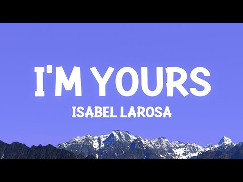 Isabel LaRosa - I'm Yours (Lyrics)