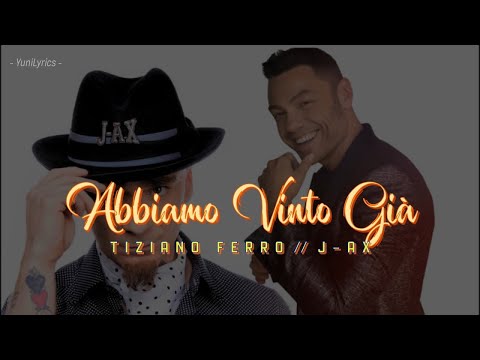 Tiziano Ferro, J Ax - ABBIAMO VINTO GIÀ (Lyrics/Testo)  (1 ora/1hour)