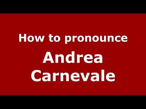 How to pronounce Andrea Carnevale (Italian/Italy)  - PronounceNames.com