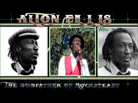 Alton Ellis (The Godfather of Rocksteady) Best of the Greatest Hits mix By Djeasy