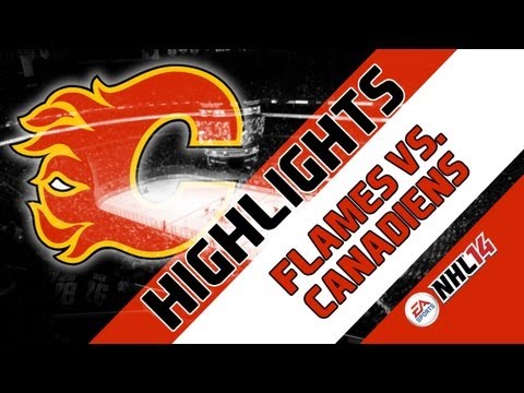 NHL 14: FLAMES VS. CANADIENS | HIGHLIGHTS (10.9.2013)