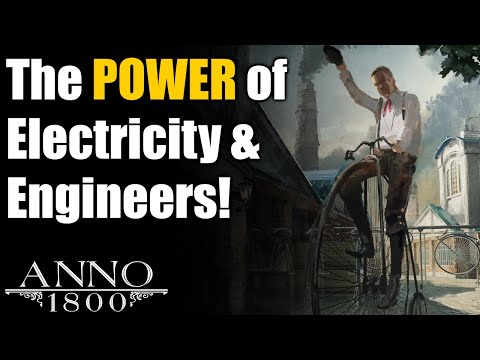 Anno 1800 Ultimate Guide: The POWER of Electricity & Engineers!