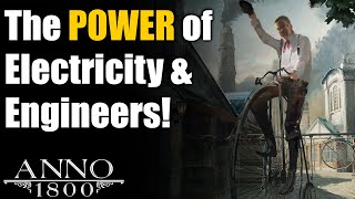 Anno 1800 Ultimate Guide: The POWER of Electricity & Engineers!
