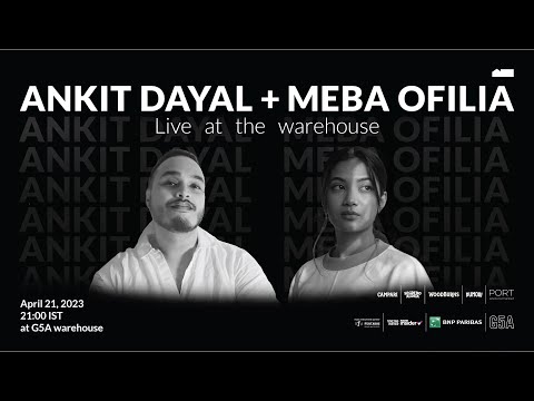 From Groove to Rap ft. Ankit Dayal and Meba Ofilia | Live at the warehouse 2022-23