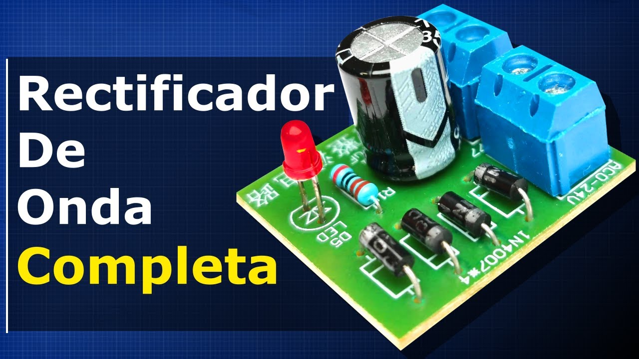 Rectificador de Onda Completa + Filtros de Capacitores + Rectificador de Media Onda