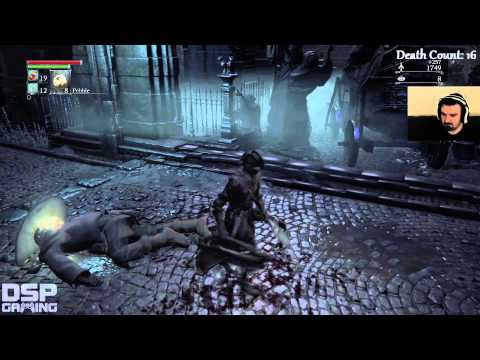 Bloodborne playthrough pt19 - Burned, Squished and Pounded (Death Count Incoming)